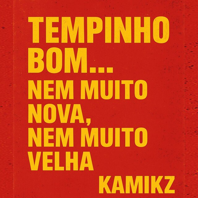 Tempinho Bom . Nem Muito Nova Nem Muito Velha. Kamikz