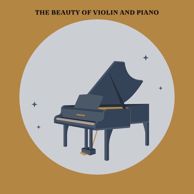 The Beauty of Violin and Piano