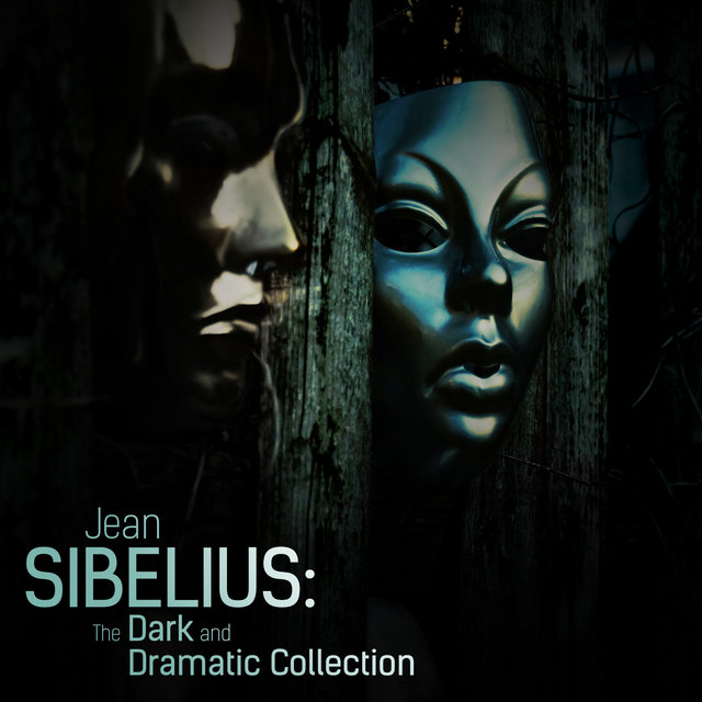 Jean Sibelius: The Dark and Dramatic Collection