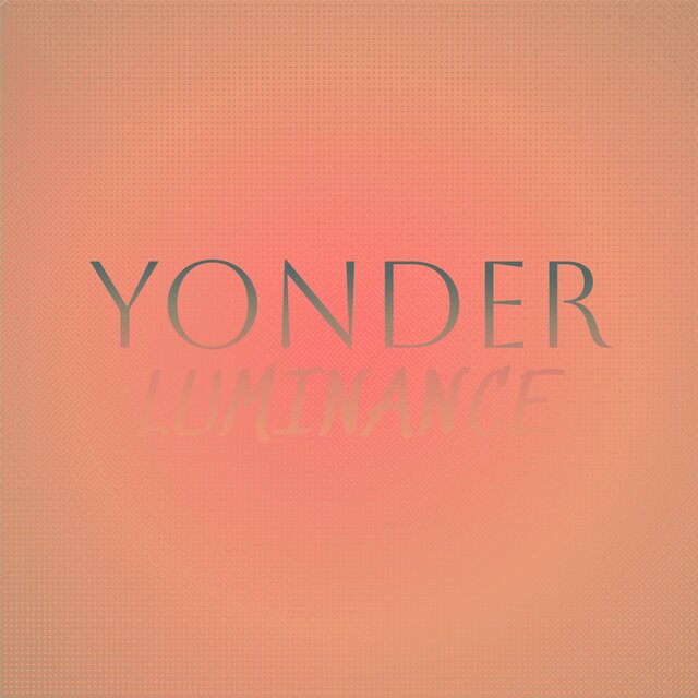 Yonder Luminance