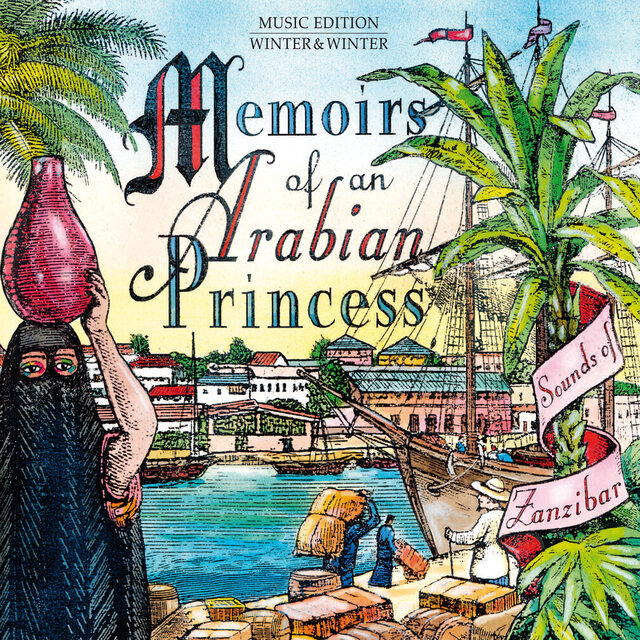 Memoirs of an Arabian Princess: Sounds of Zanzibar