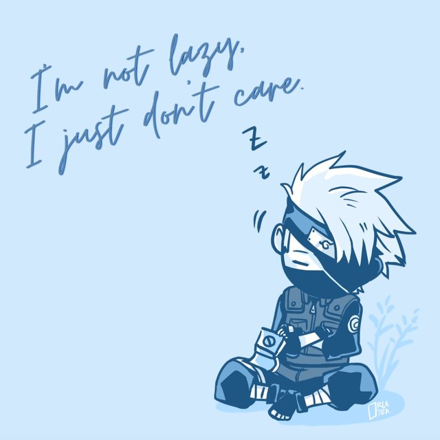 I'm Not Lazy, I Just Don't Care