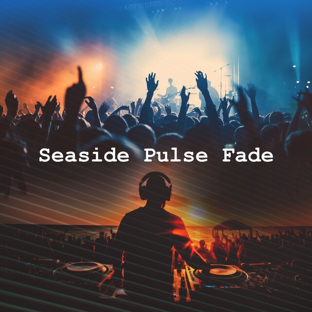 Seaside Pulse Fade