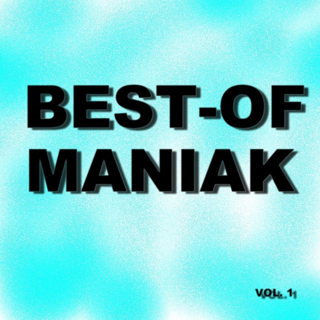 Best-Of Maniak (Vol. 1)