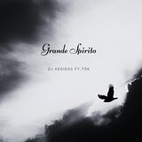 Grande spirito (feat. TDK)