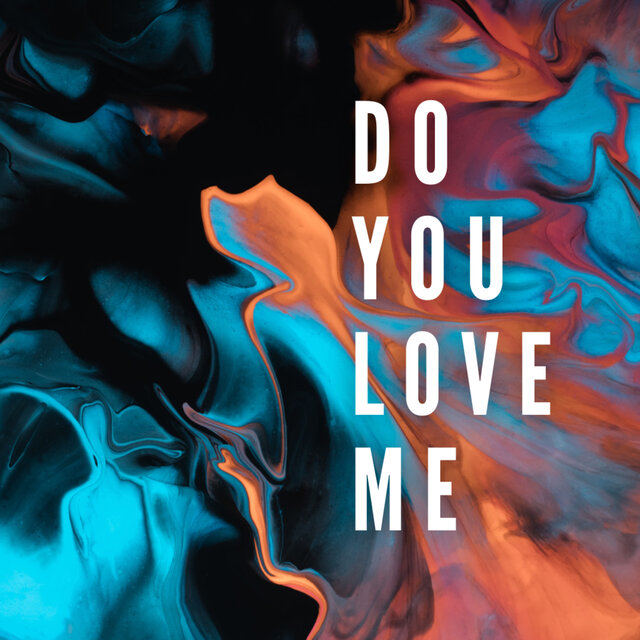 Do You Love Me