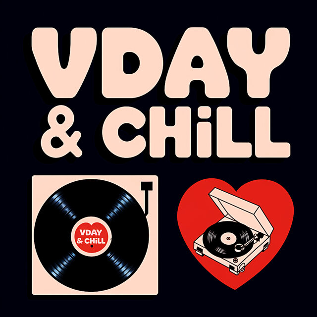 Vday & Chill