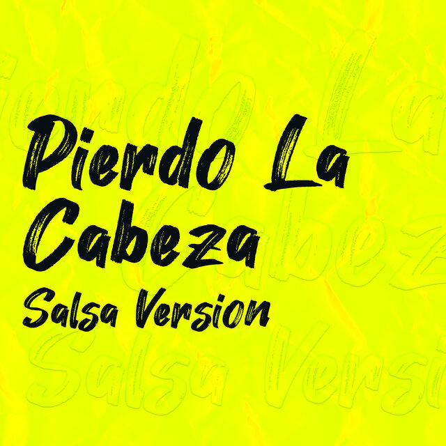 Pierdo la Cabeza (Salsa Version) (Remix)