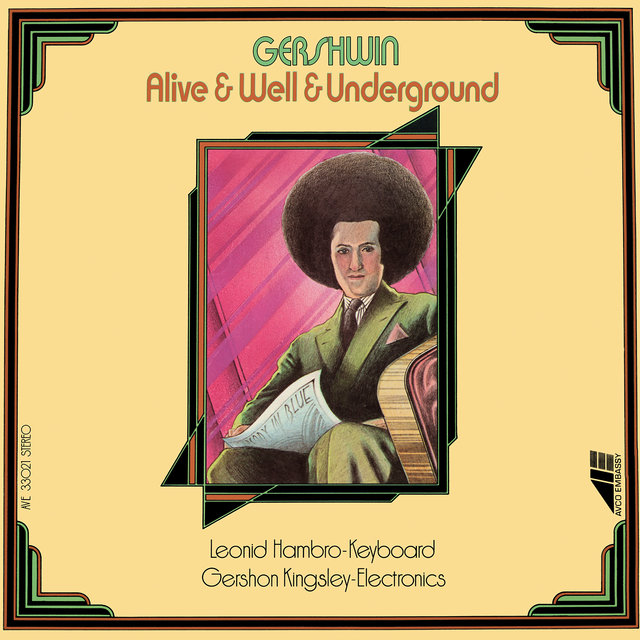 Gershwin: Alive & Well & Underground