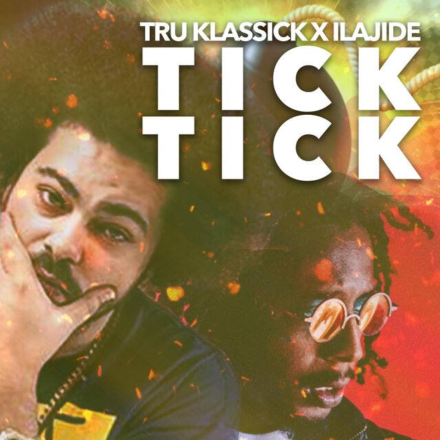 Tick Tick (feat. Ilajide)