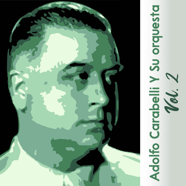 Adolfo Carabelli Y Su Orquesta Vol. 2