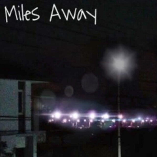Miles Away