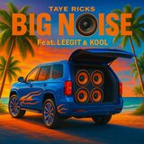 BIG Noise (feat. Leegit & Kool)