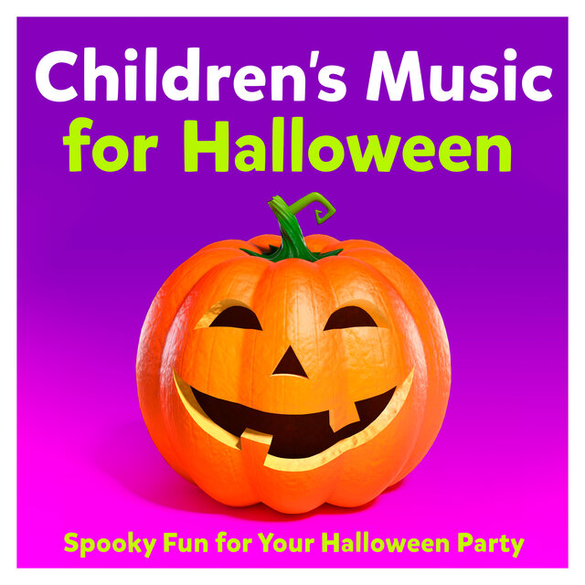 Childrens Music for Halloween : Spooky Fun for Your Halloween Party