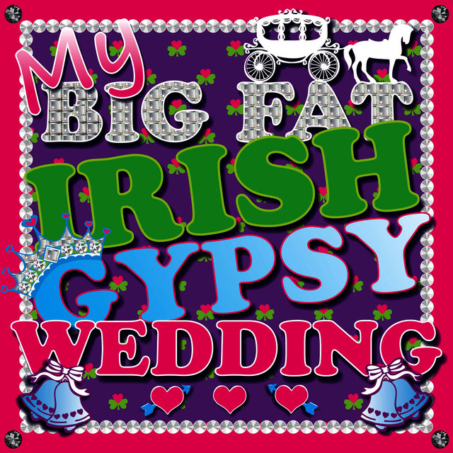 My Big Fat Irish Gypsy Wedding