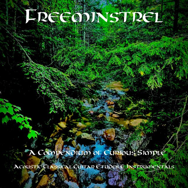 A Compendium of Curious Simple Acoustic Classical Guitar Etudes & Instrumentals