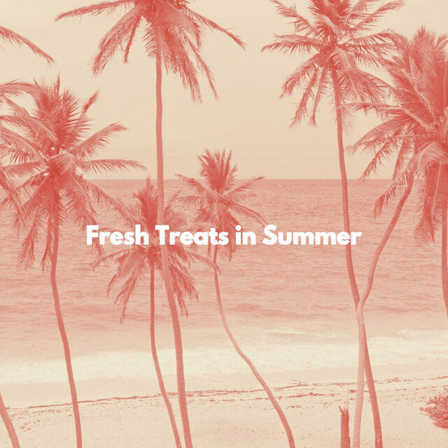 Fresh Treats in Summer
