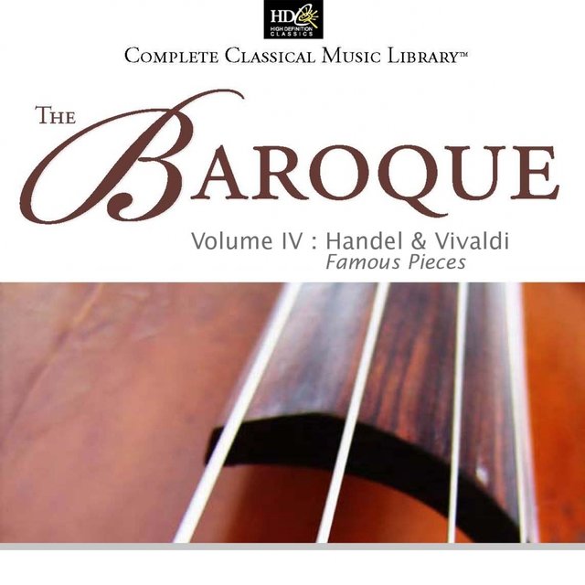Georg Friedrich Handel and Antonio Vivaldi :The Baroque Vol. 4 (Famous Pieces: Handel -Water Music)
