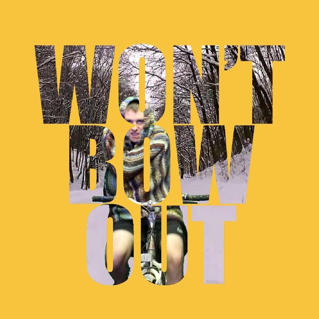 Won't Bow Out