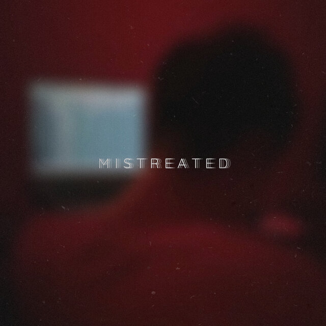 Mistreated
