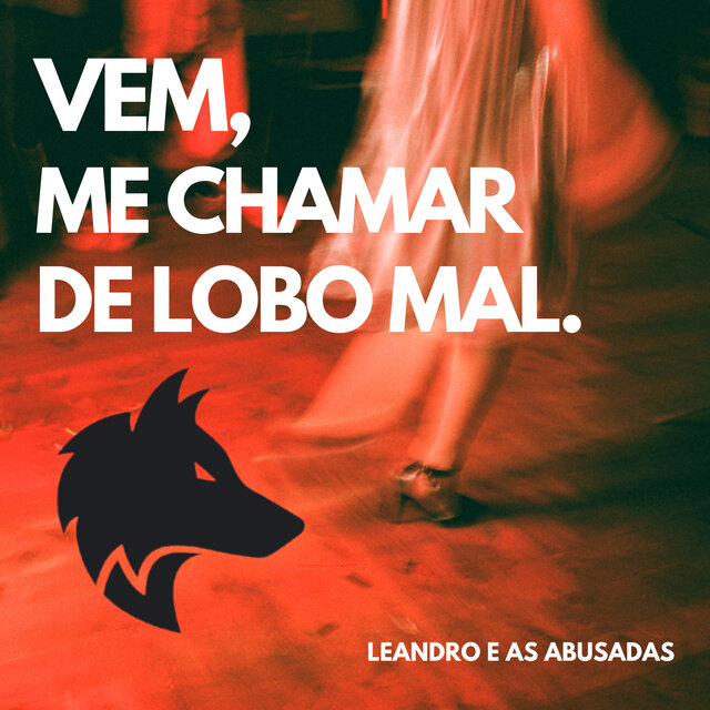 Vem Me Chamar de Lobo Mal