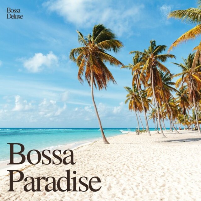 Bossa Paradise: Best Bossa Nova Music