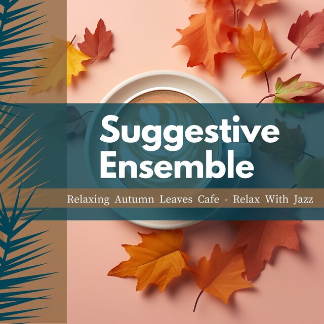 Relaxing Autumn Leaves Cafe - Relax With Jazz