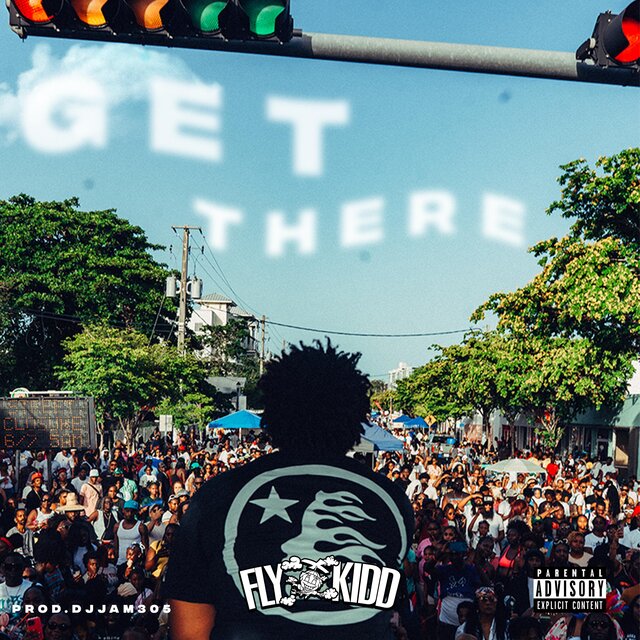 Fly Kid The Rapper Get There by Djflykidd on TIDAL