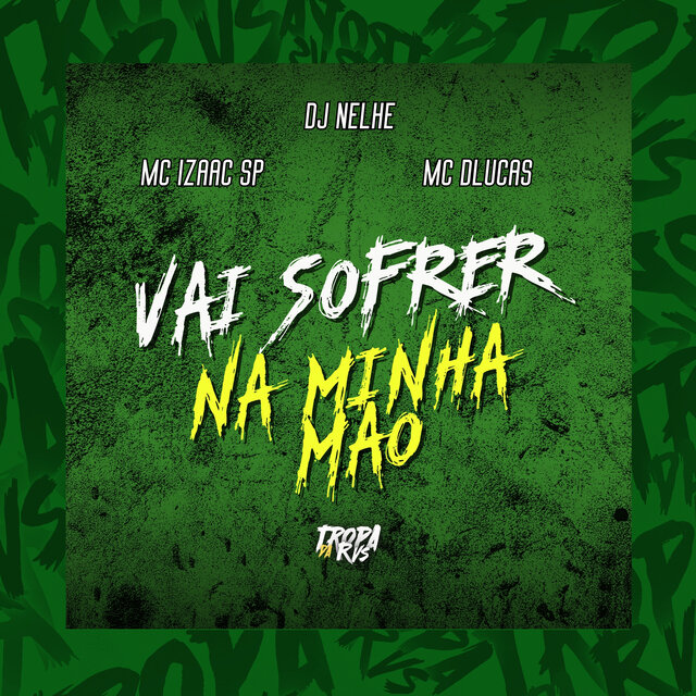 Vai Sofre na Minha Mão