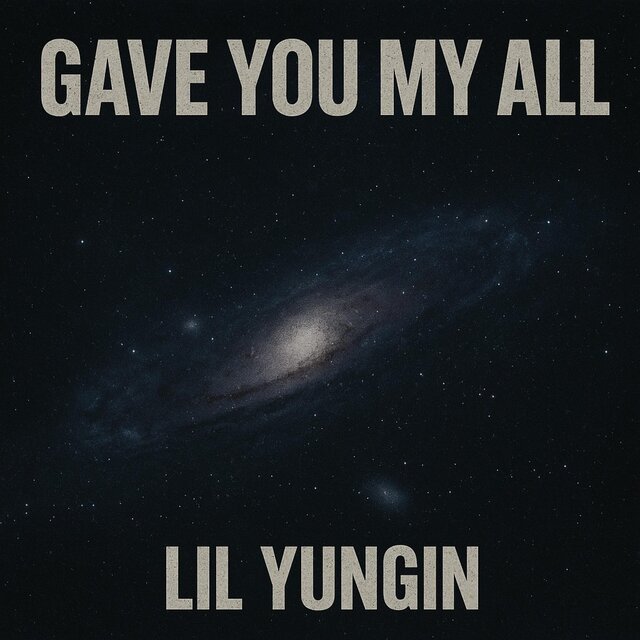Gave you my all