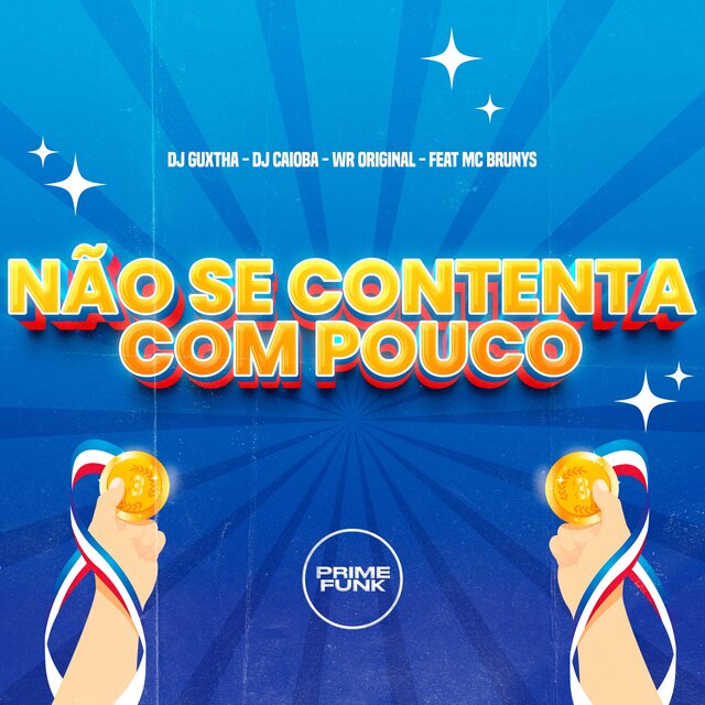 Não Se Contenta Com Pouco