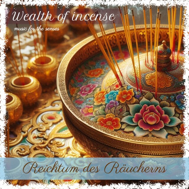 Reichtum des Räucherns (Wealth Of Incense)