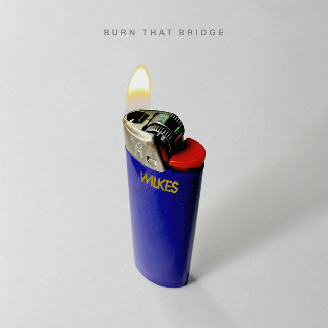Burn That Bridge