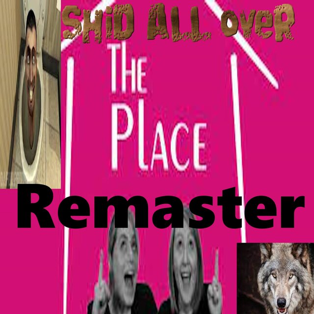 Shit All Over The Place (Remaster)