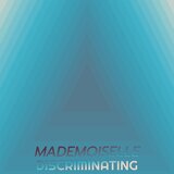 Mademoiselle Discriminating