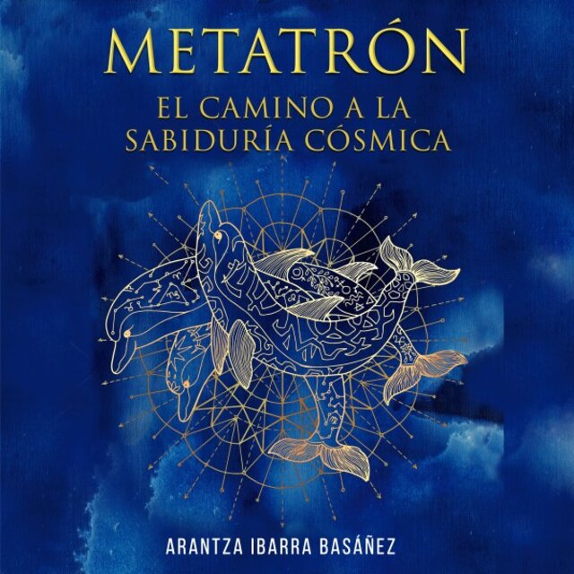 Metatrón. el Camino a la Sabiduría Cósmica