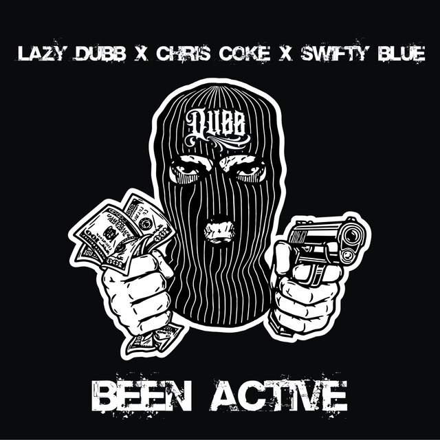 Been Active (feat. Swifty Blue & Chris Coke)