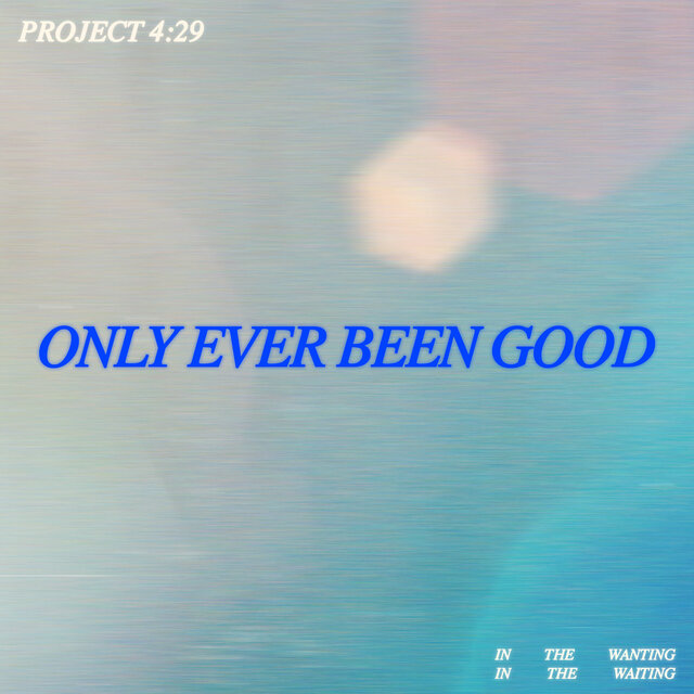 Only Ever Been Good: Project 429, Vol. 2 (Live)