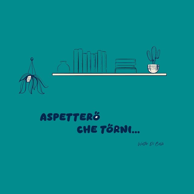 Aspetterò che torni