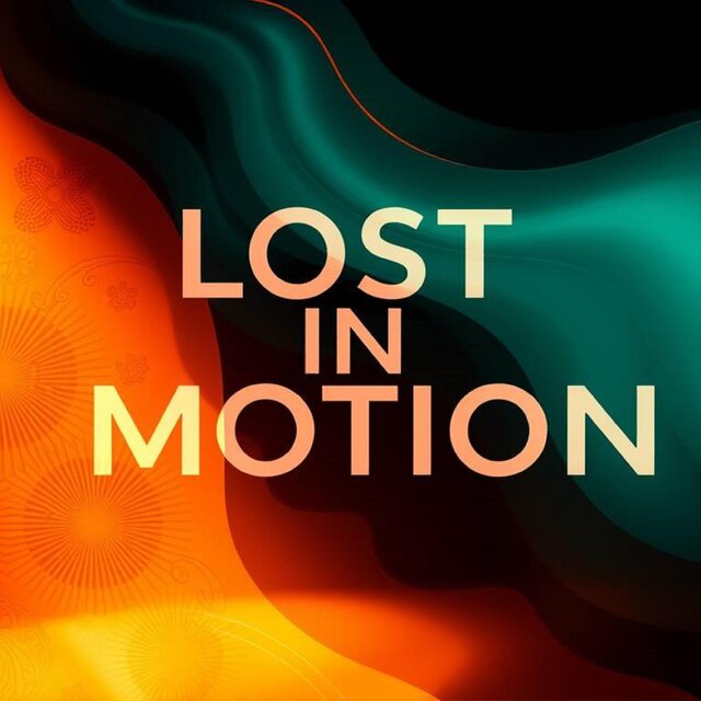 Lost in Motion