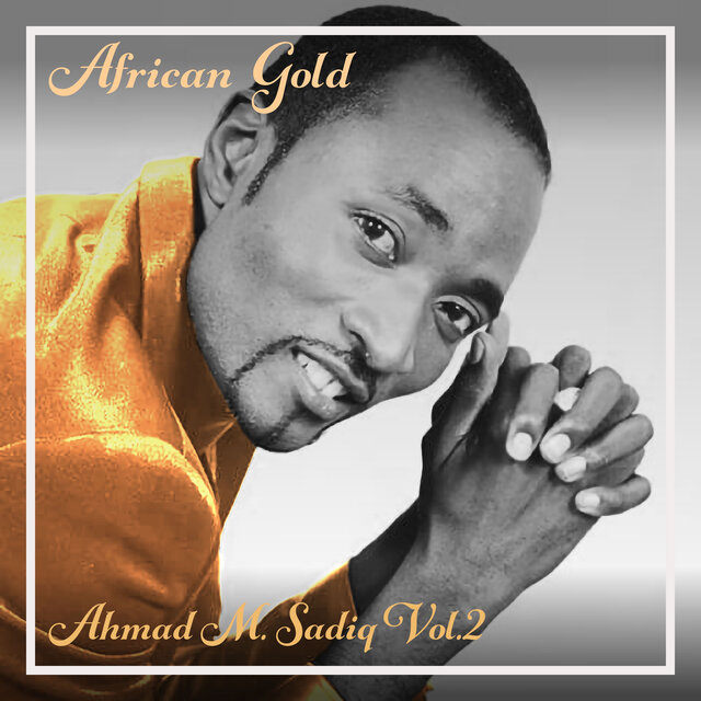 African Gold - Ahmad M. Sadiq Vol. 2