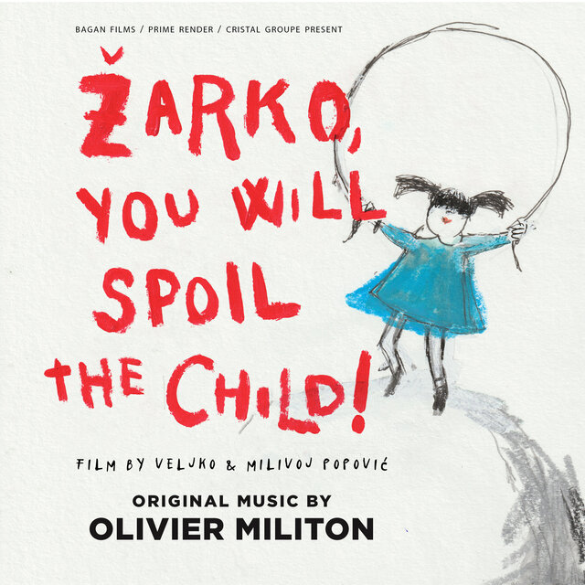 Zarko You Will Spoil the Child ! (Original Motion Picture Soundtrack)