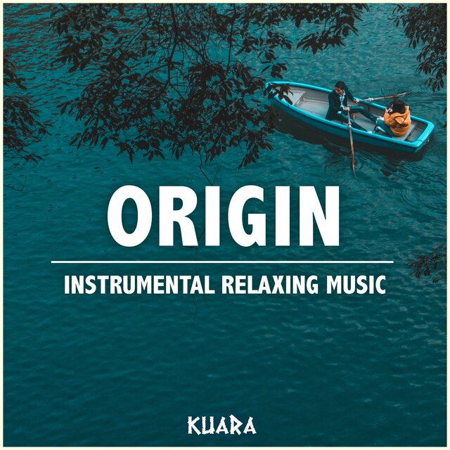 Origin - Instrumental Relaxing Music