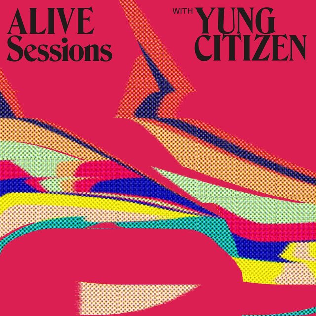 Alive Sessions With Yung Citizen