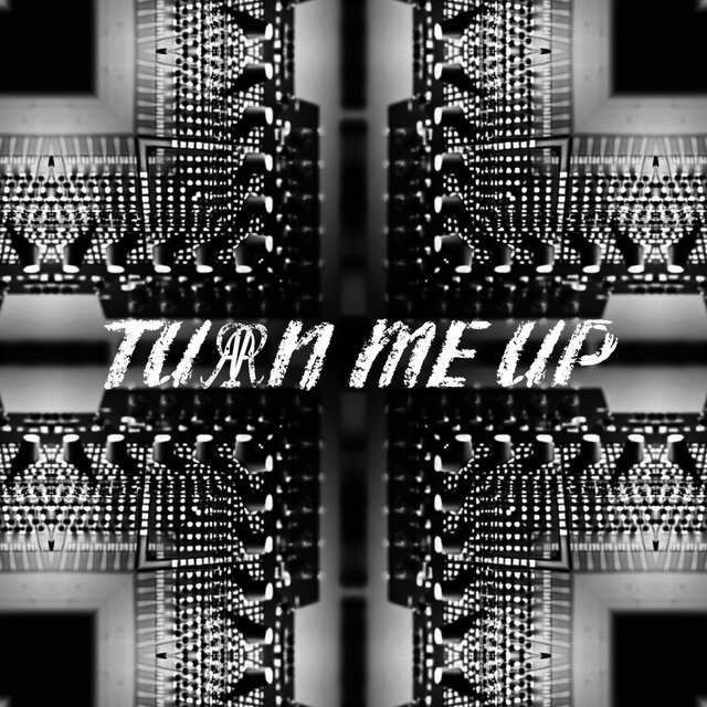 Turn Me Up