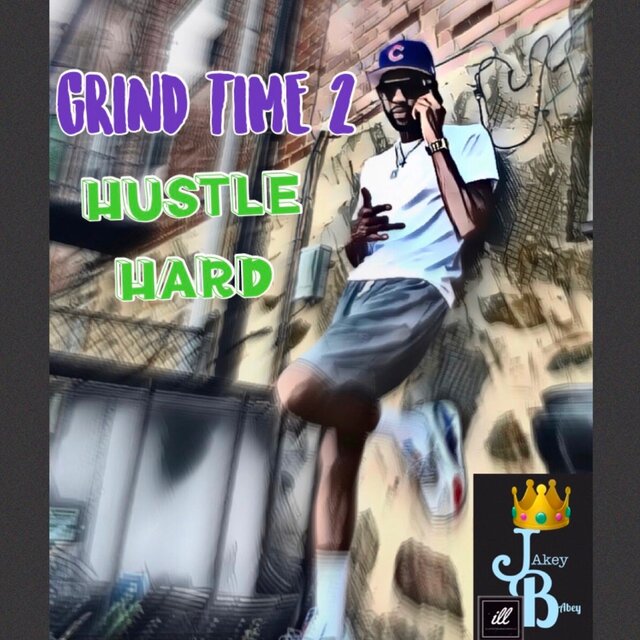 GRIND TIME 2: HUSTLE HARD