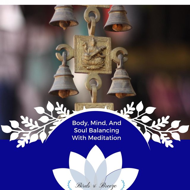 Body, Mind, And Soul Balancing With Meditation