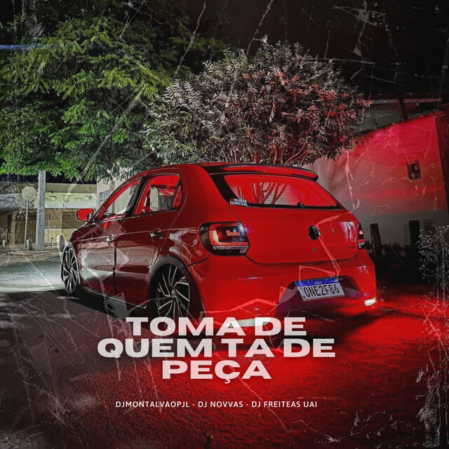 Toma de quem ta de peça Eletrofunk