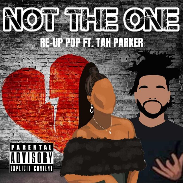Not the One (feat. Tah Parker)