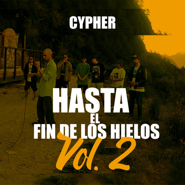 Hasta el fin de los hielos Cypher Vol.2